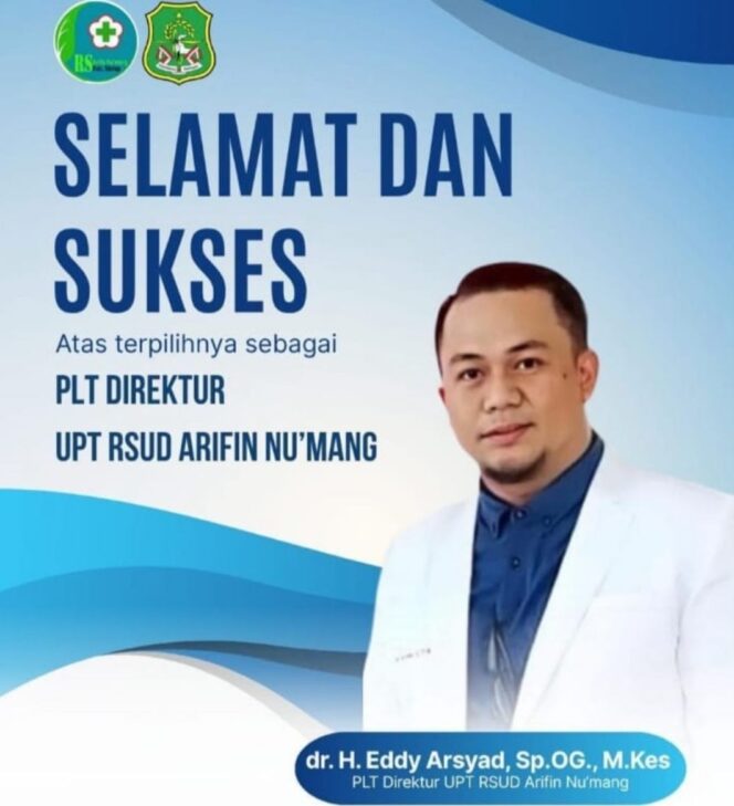
 Pengabdian Tanpa Batas: dr. Eddy Arsyad Resmi Jabat Plt Direktur RSUD Arifin Nu’mang